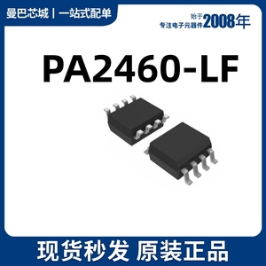 PA2460-LF 全新进口原装 无线收发IC芯片 SOP8 PA2460-LF 现货