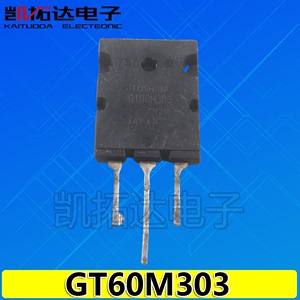 【凯拓达电子】原装进口拆机 GT60M303 GT30J322  IGBT功率管