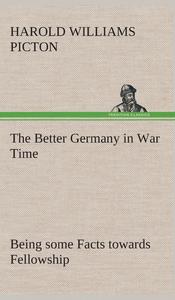 【预售 按需印刷】The Better Germany in War Time Being some Facts towards Fellowship