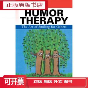 正版医药图书Humor Therapy: The Art of Smiling for Others 幽