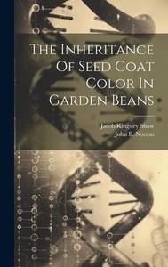 [预订]The Inheritance Of Seed Coat Color In Garden Beans 9781020452949