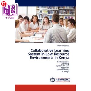 海外直订Collaborative Learning System in Low Resource Environments in Kenya 肯尼亚低资源环境下的协作学习系统