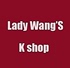 Lady Wang's K shop