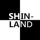 SHIN LAND
