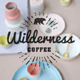 Wilderness	Coffee