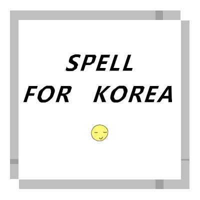 SPELL FOR KOREA