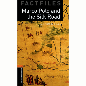 Oxford Bookworms Library Factfiles Marco Polo and the Silk Road 英文原版牛津书虫 马可波罗与丝绸之路 中小学生课外英语读物