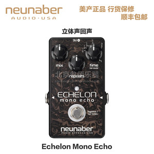 Neunaber Echelon mono Echo回声混响 延时延迟单块效果器 现货