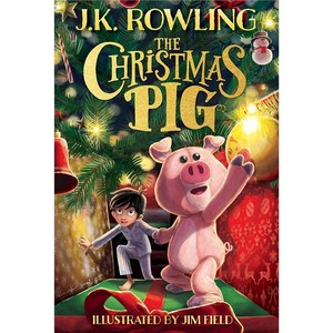 现货 圣诞小猪The Christmas Pig英文原版 J. K. 罗琳圣诞少儿新书J. K. Rowling Jim Field吉姆·菲尔德温情童话奇妙旅程外文书店