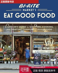 Bi-Rite Market s Eat Good Food: A Grocer s Guide to Shopping