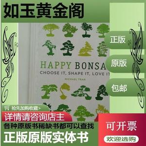 Happy Bonsai: Choose It, Shape It, Love It