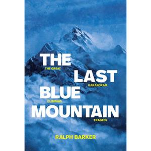 【4周达】The Last Blue Mountain : The great Karakoram climbing tragedy [9781912560424]