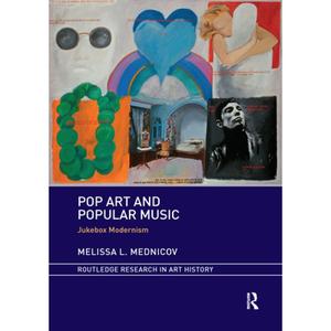 【4周达】Pop Art and Popular Music: Jukebox Modernism [9781032339078]