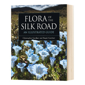 英文原版 Flora of the Silk Road 丝绸之路的植物图说 超五百种花与风景摄影画册 植物摄影 英文版
