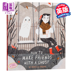 Rebecca Green 如何与幽灵做朋友 英文原版 How to Make Friends With a Ghost 友谊成长 插画故事精品绘本 15岁以上