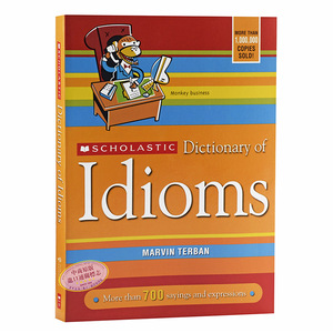 学乐英语习惯用语词典 英文原版 Scholastic Dictionary Of Idioms 英语学习工具书 大开本英英字典辞典 含700多美国日常习语