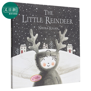 Nicola Killen 圣诞书单 小驯鹿 英文原版 The Little Reindeer 精装 圣诞故事绘本 4-8岁