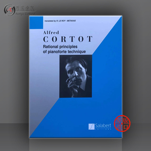 科尔托 钢琴技术的合理性原则 钢琴教材 英文版 萨拉伯特原版书 Cortot Rational Principles of Piano Technique HL50460280