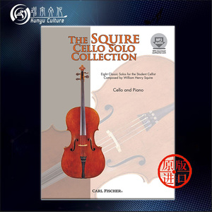 斯奎尔 大提琴独奏作品集 8首古典学生曲 附在线音频 费舍尔原版乐谱书 William Henry Squire Cello Solo Collection BF47