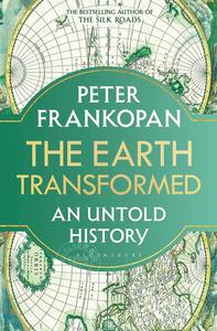 现货 地球的转变:一段不为人知的历史 丝绸之路作者 彼得·弗兰科潘 英文原版 The Earth Transformed: An Untold History