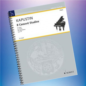 卡普斯汀八首音乐会练习曲op40  Kapustin Eight Concert Studies