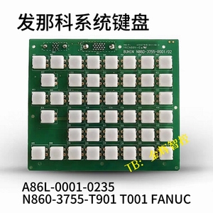 FANUC发那科系统操作面板按键板 A86L-0001-0235/N86D-3755-R001