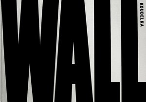 《现货》约瑟夫·寇德卡：墙 Josef Koudelka: Wall