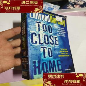 Too Close to Home: A Thriller/Linwood Barclay  著