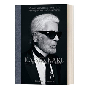 英文原版 Kaiser Karl The Life of Karl Lagerfeld 卡尔拉格菲尔德的一生 前香奈儿总监 精装 英文版 进口英语原版书籍