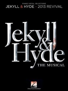 英文原版 音乐剧  变身怪医 2013复排版 乐谱  Jekyll & Hyde: The Musical: 2013 Revival