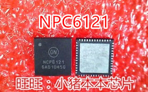 小猪芯片IC NPC6121 NCP6121N  NCP6131S NCP6131 QFN封装 新的