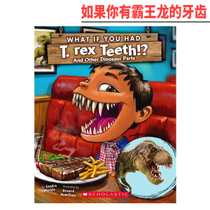 What If You Had 系列 T Rex Teeth 如果你有霸王龙的牙齿 英文原版绘本 故事书平装彩色插图英语动物知识科普趣味 学乐Schol