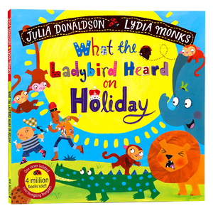 小瓢虫在度假时听见了什么 英文原版绘本What the Ladybird Heard on Holiday 名家Julia Donaldson朱莉娅唐纳森 小瓢虫听故事系列