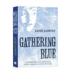 记忆传授人四部曲2 历史刺绣人 英文原版小说 Gathering Blue The Giver Quartet纽伯瑞奖 Lois Lowry伊丝劳里 青少年课外阅读书籍