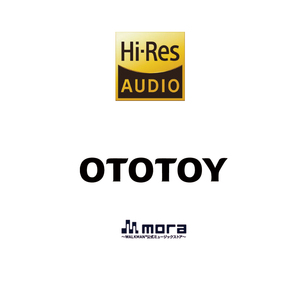 Mora OTOTOY  Hires 24bit 无损高解析度小金标音源代购