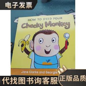 How to feed your cheeky monkey /Jane