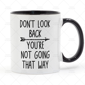 Don't Look Back You're Not Going That Way 励志的马克杯 陶瓷