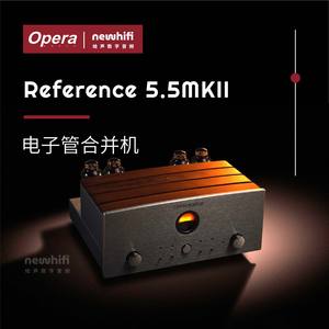 Opera/欧博 Reference 5.5MKII 电子管合并机300B胆机功放