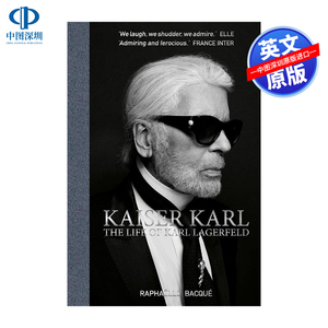 【预售英文原版】Kaiser Karl The Life of Karl Lagerfeld 卡尔拉格菲尔德的一生 老佛爷 香奈儿 进口英文正版书籍