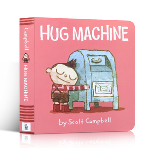 英文原版绘本 Hug Machine 爱抱抱的小机器人 拥抱的力量 纸板书 图画书 名家Scott Campbell   爱的给予