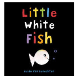 现货 小白鱼 英文原版 Little White Fish 彩虹色的小白鱼 G.V.西纳顿 色彩视觉激发书