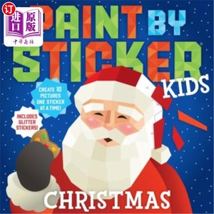 海外直订Paint by Sticker Kids: Christmas: Create 10 Pictures One Sticker at a Time! Incl 画贴纸的孩子:圣诞节:创造10