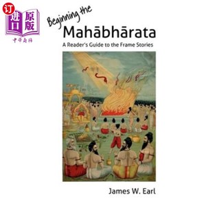 海外直订Beginning the Mahabharata: A Reader's Guide to the Frame Stories 开始摩诃婆罗多：框架故事的读者指南