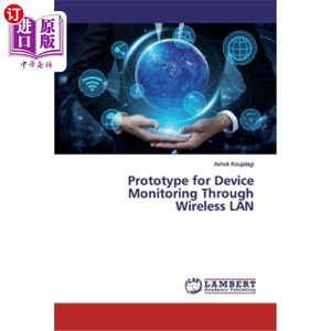 海外直订Prototype for Device Monitoring Through Wireless LAN 无线局域网设备监控原型