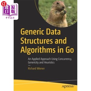 海外直订Generic Data Structures and Algorithms in Go: An Applied Approach Using Concurre 围棋中的泛型数据结构和算法
