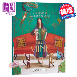 现货 Janet Hill：明克小姐的人生之言 Miss Mink: Life Lessons 精品绘本 猫咪 友谊 故事书 7~12岁 精装 英文原版【中商原版】