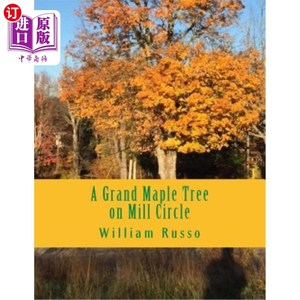 海外直订A Grand Maple Tree on Mill Circle 磨坊环上的一棵大枫树