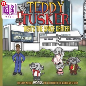 海外直订Teddy Tusker Visits The Space Center 特迪·塔斯克参观太空中心