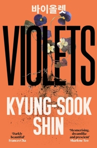 Violets Kyung-Sook Shin 9781474623568 英文图书