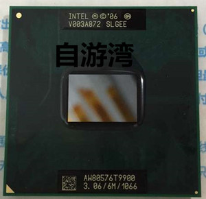 T9900 3.06/6M/1066 PGA原装正式版 SLGEE E0步进 笔记本CPU